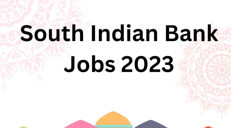 South Indian bank Job Vacancies