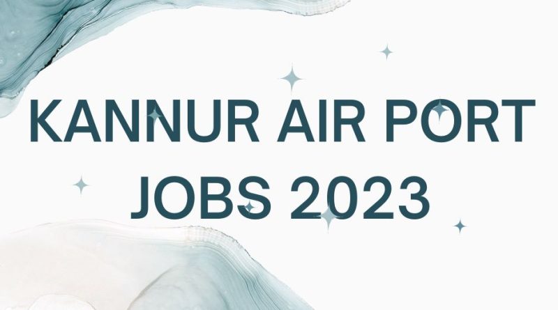 kannur airport jobs 2023
