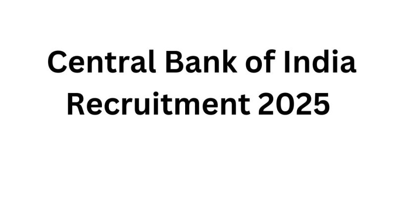 Central Bank of India Recruitment 2025