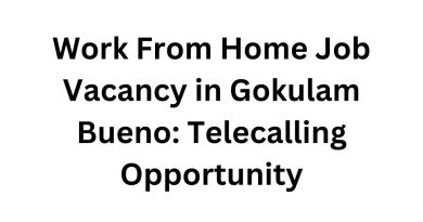 Work From Home Job Vacancy in Gokulam Bueno – Apply Now