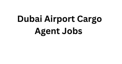 Dubai Airport Cargo Agent Jobs