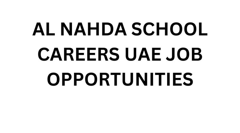 AL NAHDA SCHOOL CAREERS UAE JOB OPPORTUNITIES