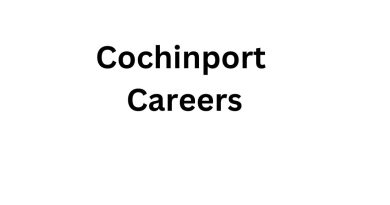Cochinport Careers