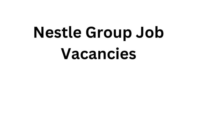Nestle Group Job Vacancies in Dubai and Saudi Arabia