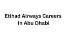 Etihad Airways Careers in Abu Dhabi