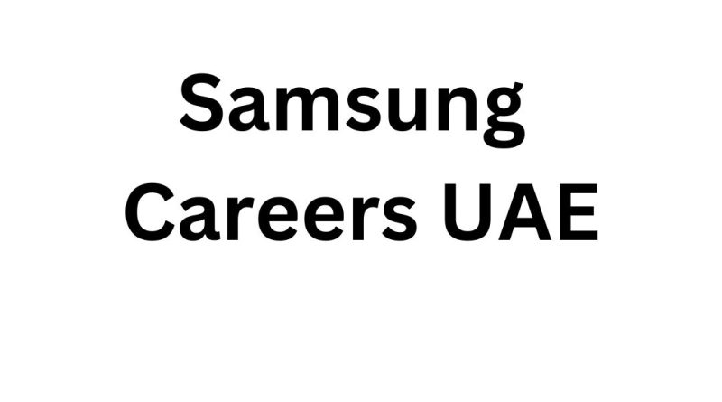Samsung Careers UAE | Dubai Job Openings