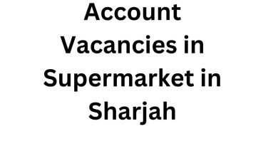 Account Vacancies in Supermarket in Sharjah