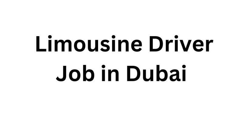 Excellence Limousine Job Opportunity: Professional Driver in Dubai