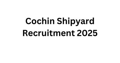 Cochin Shipyard Limited (CSL) Recruitment 2025