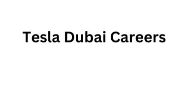Tesla Dubai Careers