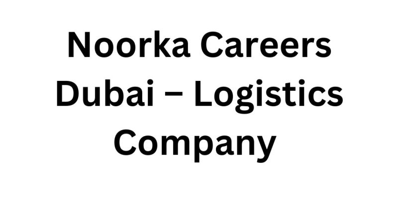 Noorka Careers Dubai