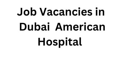 Job Vacancies in Dubai – Apply to American Hospital