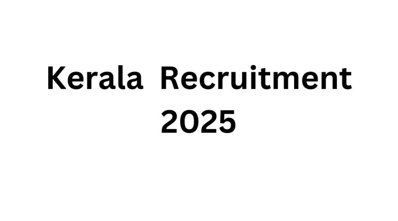 Kerala Administrative Service (KAS) Recruitment 2025: A Complete Guide