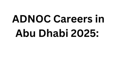 ADNOC Careers in Abu Dhabi 2025: Don’t Miss the Golden Opportunity