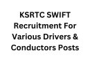 KSRTC SWIFT Recruitment for Various Drivers & Conductors Posts – Apply Now!