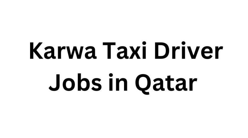 Karwa Taxi Driver Jobs in Qatar