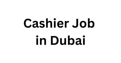 Cashier Job in Dubai