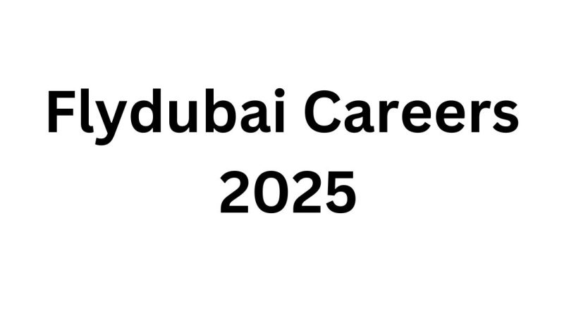 Flydubai Careers 2025 – Urgent Job Vacancies in Dubai Airport
