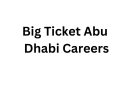 Big Ticket Abu Dhabi Careers – Urgent Job Vacancies & Free Recruitment
