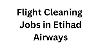 Flight Cleaning Jobs in Etihad Airways | Urgent Job Vacancies in Abu Dhabi