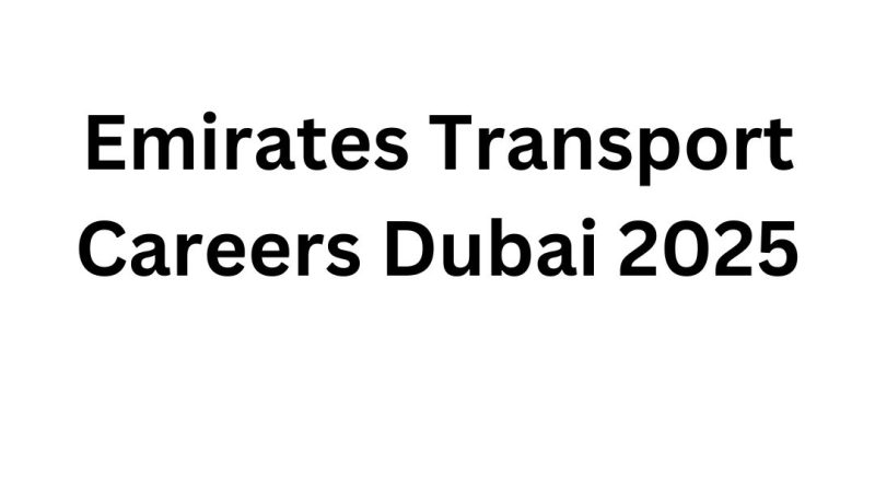Emirates Transport Careers Dubai 2025