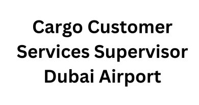 Hiring Now: Cargo Customer Services Supervisor at Dubai Airport: Dubai Careers 2025