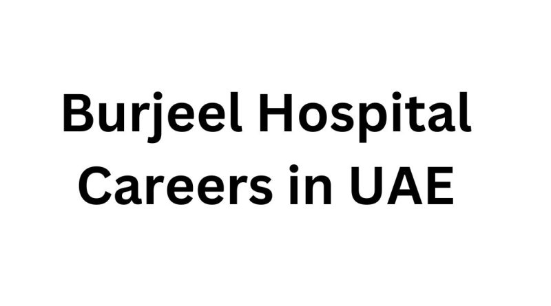 Burjeel Hospital Careers in UAE
