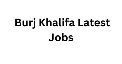 Burj Khalifa Latest Jobs – Apply Today for Vacancies in Dubai’s Most Iconic Tower