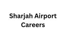 Sharjah Airport Careers
