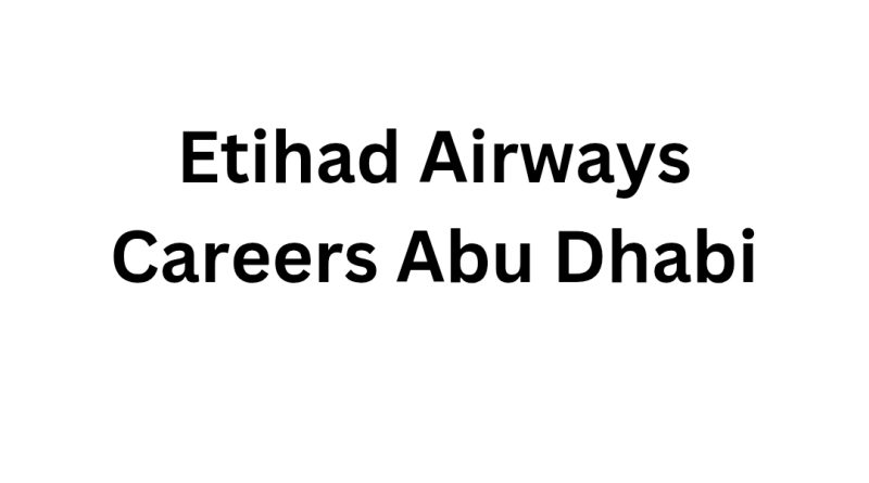 Etihad Airways Careers Abu Dhabi