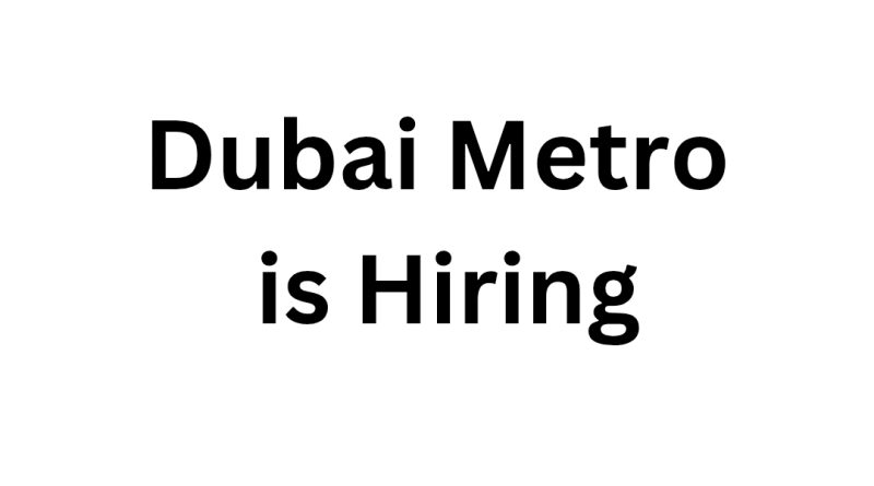 Dubai Metro is Hiring