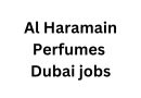 Al Haramain Perfumes Career 2025: Hiring for Multiple Positions