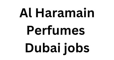 Al Haramain Perfumes Career 2025: Hiring for Multiple Positions