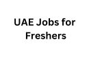 UAE Jobs for Freshers