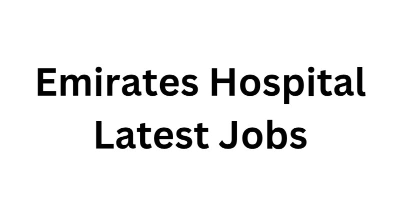 Emirates Hospital Latest Jobs