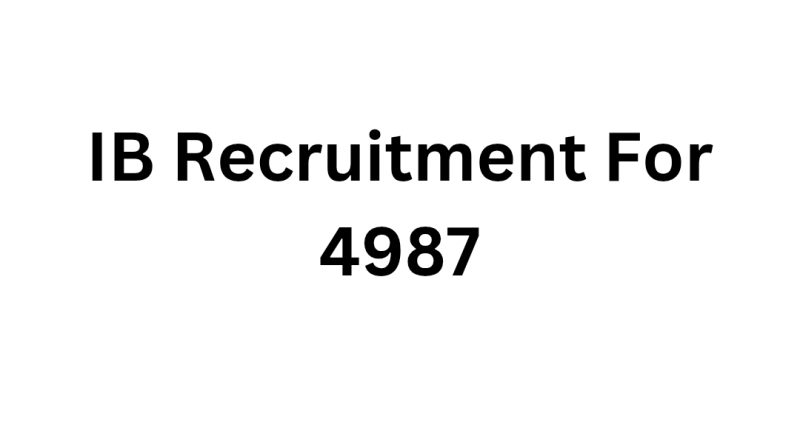IB Recruitment For 4987