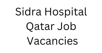 Sidra Hospital Qatar Job Vacancies