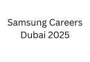 Samsung Careers Dubai 2025