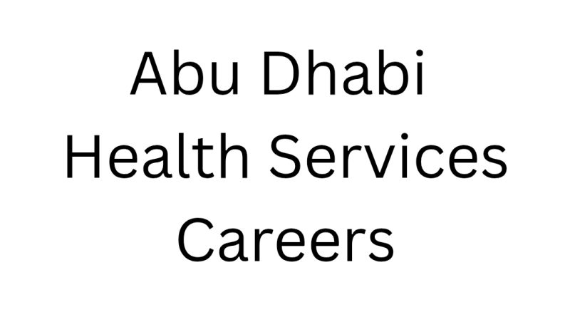 Abu Dhabi Health Services Careers