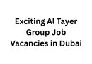 Exciting Al Tayer Group Job Vacancies in Dubai