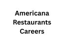 Americana Restaurants Careers