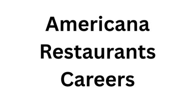 Americana Restaurants Careers