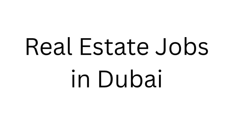 Real Estate Jobs in Dubai