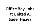 Office Boy Jobs at United Al Saqer Heavy