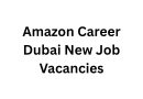 Amazon Career Dubai New Job Vacancies