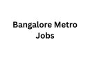 Bangalore Metro Jobs