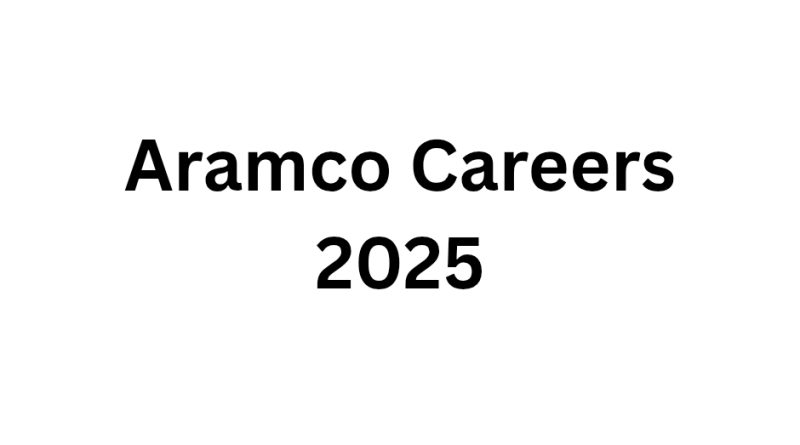 Aramco Careers 2025