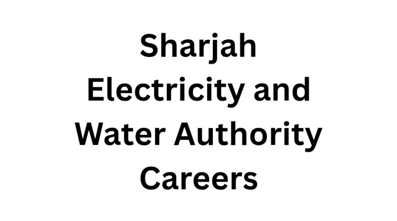 Sharjah Electricity and Water Authority Careers