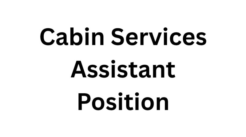 Cabin Services Assistant Position