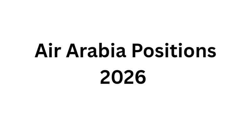 Air Arabia Positions 2026